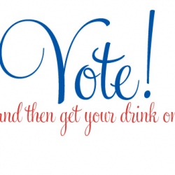 Vote, Then Get Your Drink On