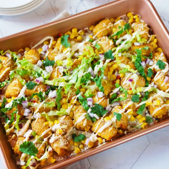 Mexican Street Corn Totchos