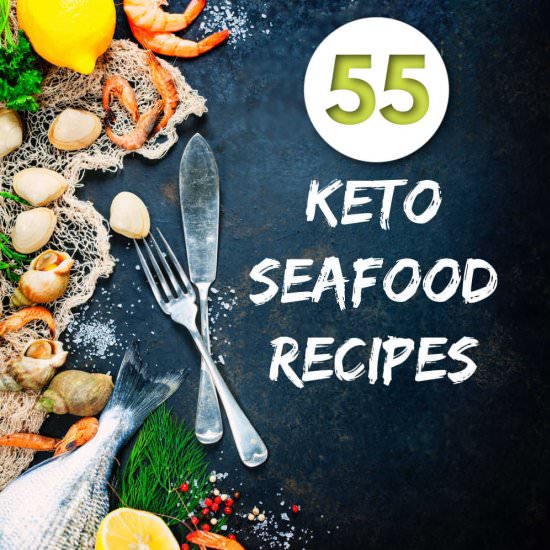 55 Keto Seafood Recipes