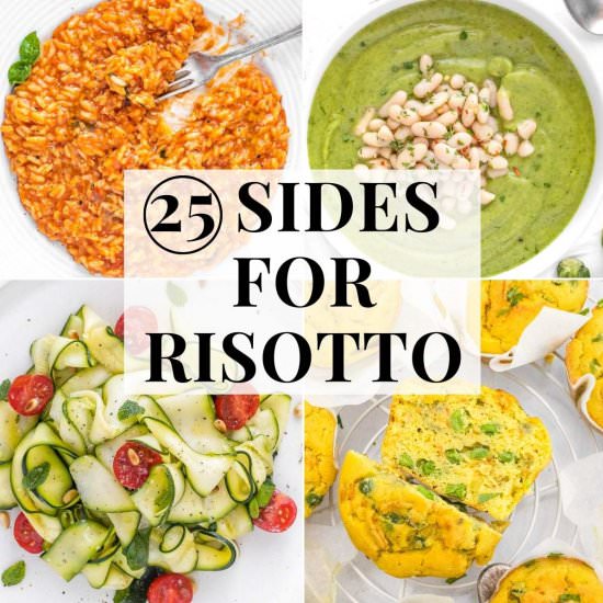 25 Best Sides for Risotto + Pasta