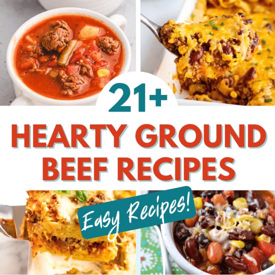 21+ Hearty Ground Beef Recipes