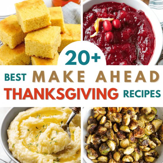 20+ Make Ahead Thanksgiving Recipes