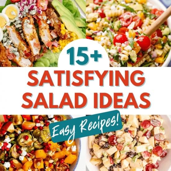 15+ Satisfying Salad Ideas
